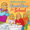 The Berenstain Bears Come Clean for School - Jan Berenstain, Mike Berenstain