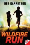 Wildfire Run - Dee Garretson
