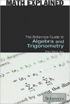 The Britannica Guide to Algebra and Trigonometry - Encyclopaedia Britannica