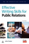 Effective Writing Skills for Public Relations - John Foster