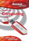 Leckie - INT 2 COMPUTING SUCCESS GUIDE - Richard Ellis