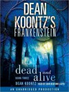 Dead and Alive (Dean Koontz's Frankenstein, #3) - John Bedford Lloyd, Dean Koontz