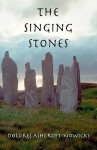 The Singing Stones (Volume 1) - Dolores Ashcroft-Nowicki, Tony Clark