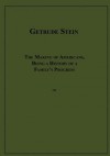 The Making of Americans, Being a History of a Family's Progress - Gertrude Stein