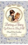 Betsy and Tacy Go Over the Big Hill (Prebound) (Besty-Tacy, #3) - Maud Hart Lovelace, Lois Lenski, Judy Blume