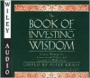 Book of Investing Wisdom - Peter Krass, George Soros, Peter Lynch, John C. Bogle, Richard Poe