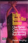 Ich bebe wenn du mich berührst - Michele B. Slung, Chris Fowler, Stephen King, Clive Barker