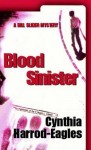 Blood Sinister (Bill Slider Mystery) - Cynthia Harrod-Eagles