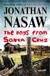 The Boys from Santa Cruz: A Thriller - Jonathan Nasaw