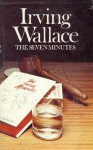 The Seven Minutes - Irving Wallace