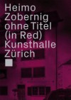 Heimo Zobernig: Ohne Titel, in Red - Beatrix Ruf, Gregor Stemmrich, Heimo Zobernig