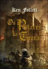 Os Pilares da Terra - Ken Follett