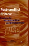 Post-Conflict Eritrea: Prospects for Reconstruction and Development - Martin Doornbos