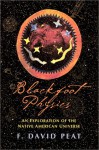 Blackfoot Physics: A Journey Into The Native American Worldview - F. David Peat