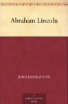 Abraham Lincoln - John Drinkwater