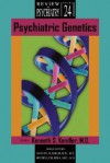 Psychiatric Genetics - Kenneth S. Kendler