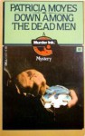 Down Among the Dead Men - Patricia Moyes