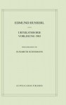 Urteilstheorie. Vorlesung 1905 (Husserliana: Edmund Husserl Materialien) (German Edition) - Edmund Husserl, Elisabeth Schuhmann