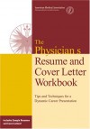 The Physician's Resume and Cover Letter Workbook - American Medical Association