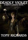 Deadly Violet (A Raine's Landing Novel) - Tony Richards
