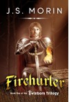 Firehurler - J.S. Morin