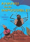 Anansi Does the Impossible!: An Anhanti Tale - Verna Aardema, Lisa Desimini