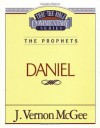 Thru the Bible Commentary Vol. 26: The Prophets (Daniel) - J Vernon McGee