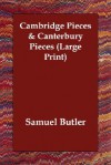 Cambridge Pieces & Canterbury Pieces - Samuel Butler