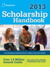 Scholarship Handbook 2013: All-New 16th Edition - The College Board