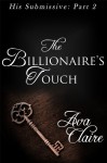 The Billionaire's Touch - Ava Claire