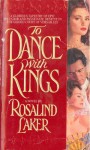 To Dance with Kings - Rosalind Laker