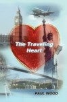 The Traveling Heart - Paul Wood