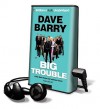 Big Trouble (Audio) - Dave Barry, Dick Hill