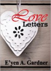 Love Letters - E'yen A. Gardner