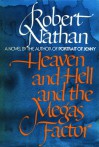 Heaven and Hell and the Megas Factor - Robert Nathan