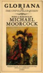 Gloriana, or The Unfulfill'd Queen - Michael Moorcock