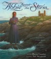 Abbie Against the Storm: The True Story of a Young Heroine and a Lighthouse - Marcia Vaughan