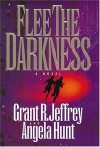 Flee the Darkness (Millennium Bug Series #1) - Grant R. Jeffrey, Angela Elwell Hunt