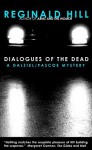 Dialogues of the Dead - Reginald Hill