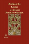 Rodman the Keeper - Constance Fenimore Woolson