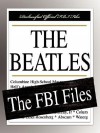 The Beatles: The FBI Files - Federal Bureau of Investigation