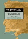 Tartessian: Celtic in the South-West at the Dawn of History - John T. Koch