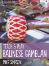 Teach and Play Balinese Gamelan - Mike Simpson