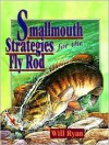 Smallmouth Strategies for the Fly Rod - Will Ryan