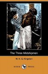 The Three Midshipmen (Dodo Press) - W.H.G. Kingston