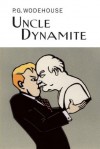 Uncle Dynamite (Collector's Wodehouse) - P.G. Wodehouse