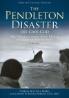 The Pendleton Disaster Off Cape Cod: The Greatest Small Boat Rescue in Coast Guard History - John Galluzzo