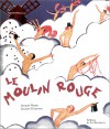 Le Moulin Rouge - Jacques Pessis