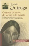 Cuentos de amor, de locura y de muerte - Horacio Quiroga