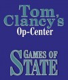 Games of State (Tom Clancy's Op-Center, #3) - Michael Kramer, Tom Clancy, Steve Pieczenik, Jeff Rovin